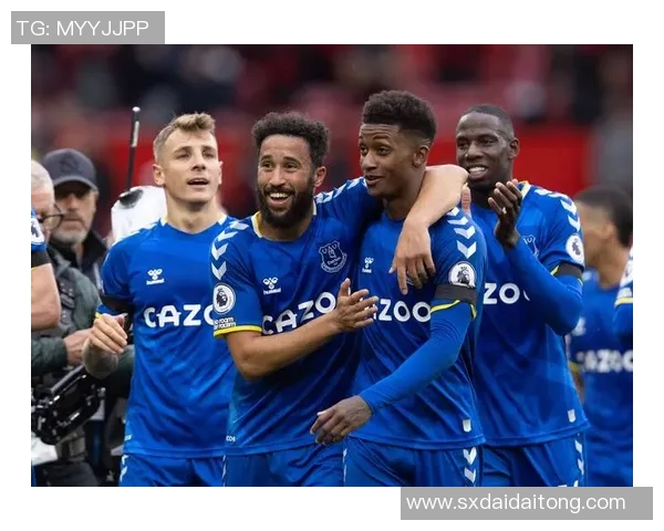 埃弗顿与西汉姆对决分析及赛前展望全面解读 埃弗顿与西汉姆对决分析及赛前展望全面解读